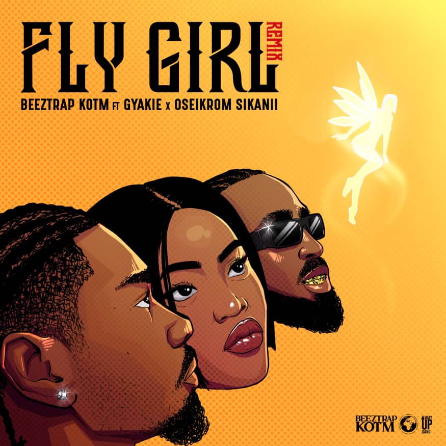 Download MP3: Beeztrap KOTM – Fly Girl (Remix) Ft. Gyakie & Oseikrom ...